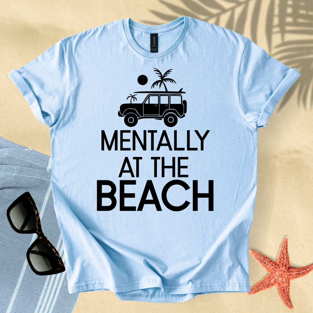 Mentally at the beach T-Shirt