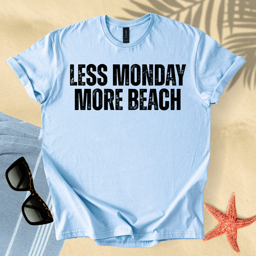 Less monday, more beach T-Shirt