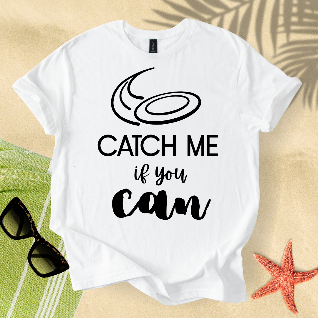 Catch me if you can T-Shirt