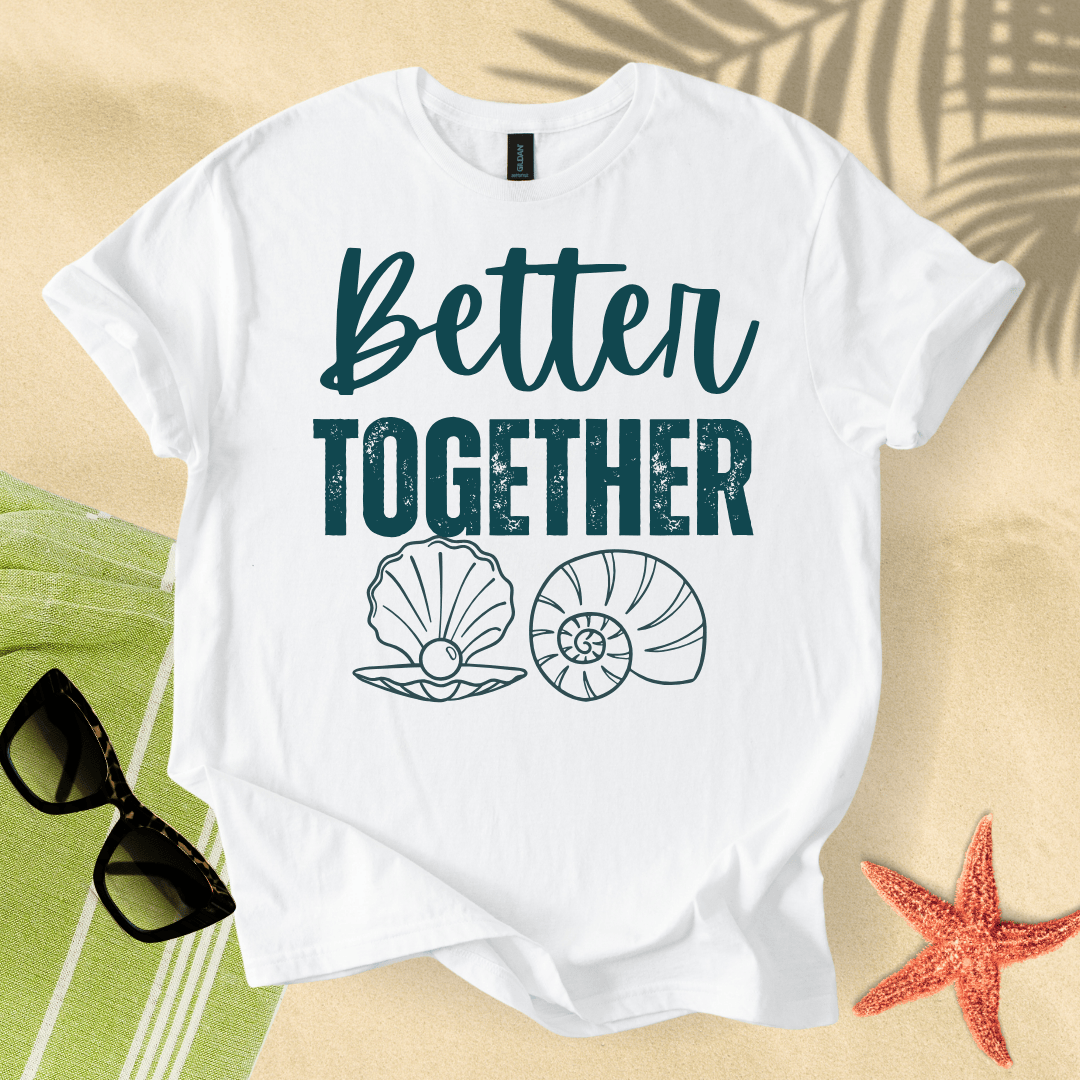 Better Together T-Shirt
