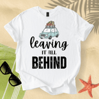 Leaving it all behind T-shirt