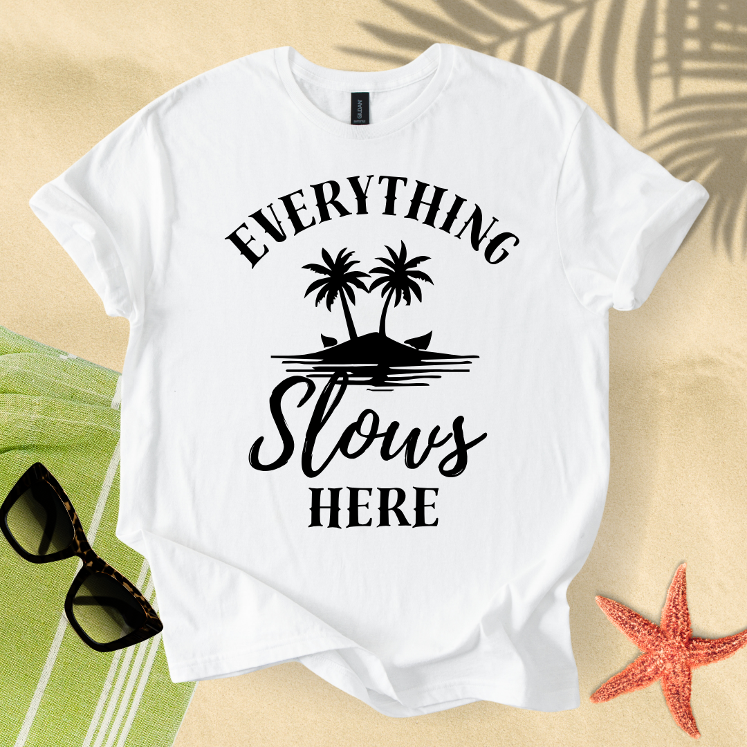 Everything slows here T-shirt