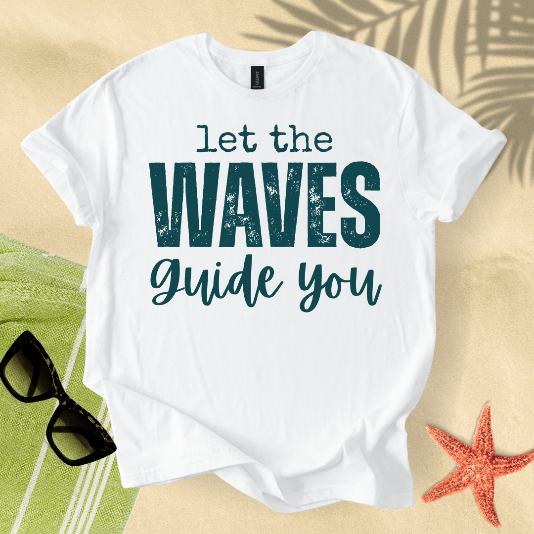 Let the waves guide you T-shirt