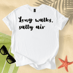 Long walks, salty air T-shirt